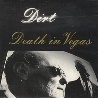 Death In Vegas - Dirt (Single)