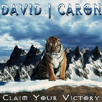 David J Caron - Claim Your Victory (Single)