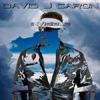 David J Caron - Invisible (Single)