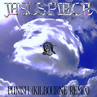 Jesus Piece - Punish (Kilbourne Remix)