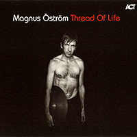 Magnus Öström - Thread Of Life