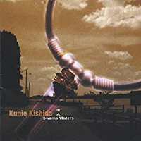 Kunio Kishida - Swamp Waters
