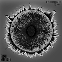 Risk Society - Good Light Gone