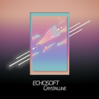 Echosoft - Crystalline (Single)