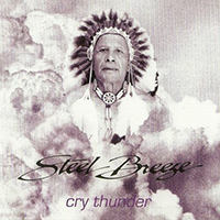 Steel Breeze - Cry Thunder (Reissue 2015)