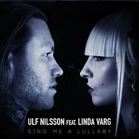 Ulf Nilsson - Sing Me a Lullaby (with Linda Varg)