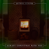 Anthill Cinema - Always Christmas with You