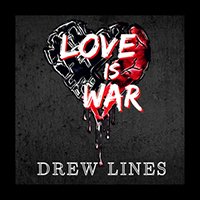 Drew Lines - Love Is War