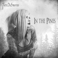 Fate DeStroyed - In the Pines