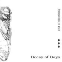 Decay Of Days - End Of Breathing