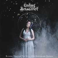 Lindsay Schoolcraft - Rushing Through the Sky - 10th Anniversary Edition
