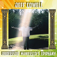 Jeff Cowell - Professor Manifesto's Epiphany