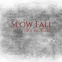 Slow Fall - All the Blood
