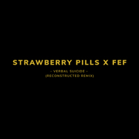 Strawberry Pills - Verbal Suicide (Reconstructed Remix)