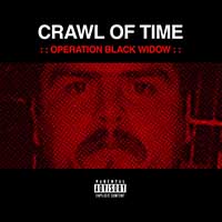 Crawl Of Time - Operation Black Widow