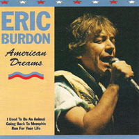 Eric Burdon and The Animals - American Dreams