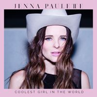 Jenna Paulette - Coolest Girl In The World (Single)