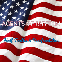 Agents of Rhythm - Half Truths & Barefaced Lies (Single)