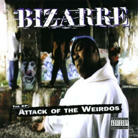 Bizarre (USA) - Attack Of The Weirdos (EP)