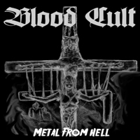 Blood Cult - Metal From Hell