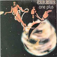 CirKus (GBR) - One Plus (Reissue 1995)