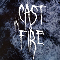 Cast in Fire - Cast In Fire (Single)
