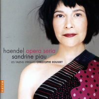 Sandrine Piau - Georg Friedrich Handel: Opera Seria (feat. Christophe Rousset & Les Talens Lyriques)