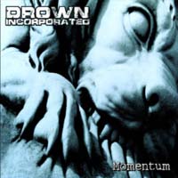 Drown Incorporated - Momentum