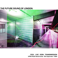 Future Sound Of London - Live Isdn Transmission 4