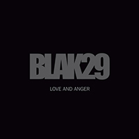 Blak29 - Love and Anger