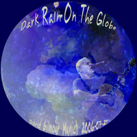 David Gilmour - 2006.07.29 Dark Rain On The Globe - Konigsplatz, Munich, Germany (CD 2)