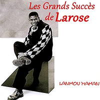 Dieudonné Larose - Les Grands Succes De Larose