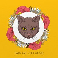 Ivan Ave - Oh Word (Single)