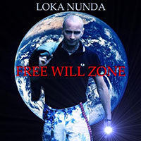 Loka Nunda - Free Will Zone