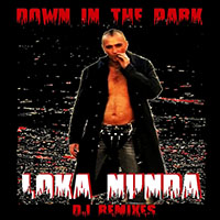 Loka Nunda - Down In The Park DJ Remixes