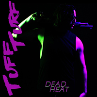 Tuff Turf - Dead Heat