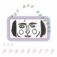 Eurosuite - Hot off Depress