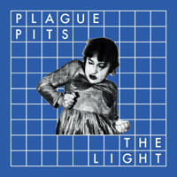 Plague Pits - The Light (EP)