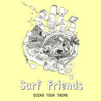 Surf Friends - Doing Your Thing