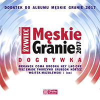 Męskie Granie Orkiestra - Męskie Granie 2017 Dogrywka