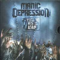 Manic Depression - You'll Be With Us Again