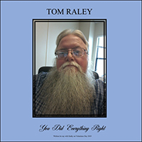 Tom Raley - You Did Everything Right (Single)