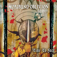 Moribund Oblivion - Time To Face
