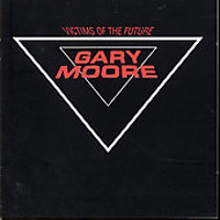 Gary Moore - Victims Of The Future