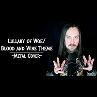 Skar - Lullaby of Woe / Blood and Wine Theme