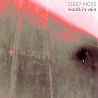 Sleep Kicks - Words in Vain (EP)