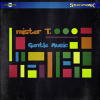 Mister T - Gentle Music