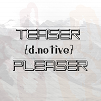 d.notive - Teaser pleaser