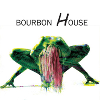 Bourbon House - Bourbon House (EP)