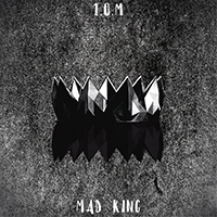 1.O.M - Mad King